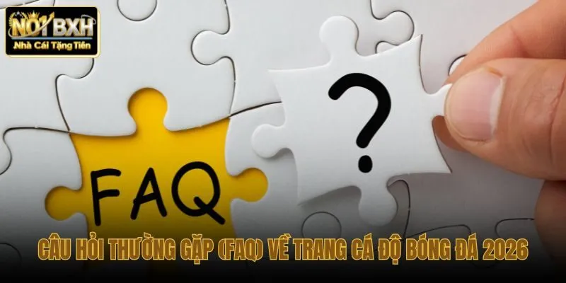 Giải đáp thắc mắc phổ biến về trang cá độ bóng đá