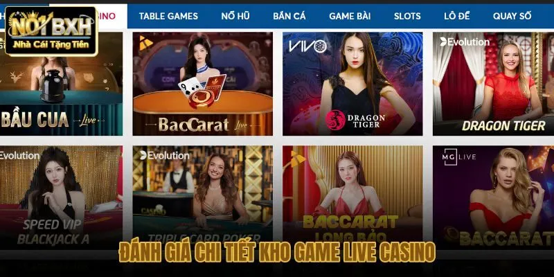 danh-gia-chi-tiet-kho-game-live-casino