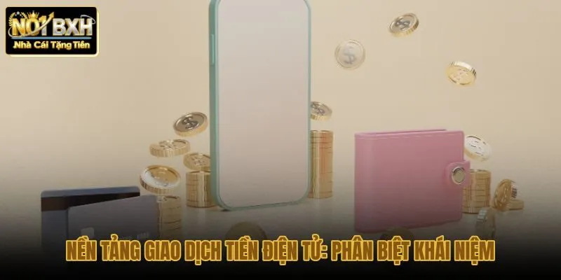 Khái niệm cơ bản về mạng lưới nạp rút tiền điện tử